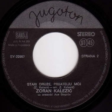 Zoran KaleziÄ‡ - Smiri Se Srce, Smiri / Stari DruÅ¾e, Prijatelju Moj (7