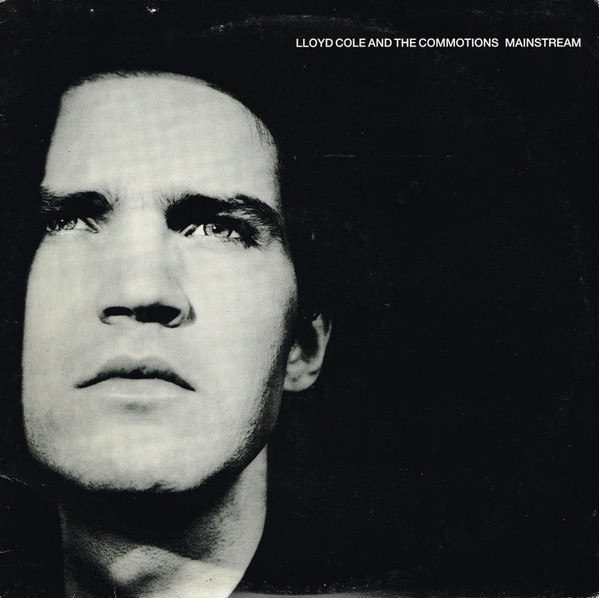 Lloyd Cole & The Commotions - Mainstream (LP, Album)