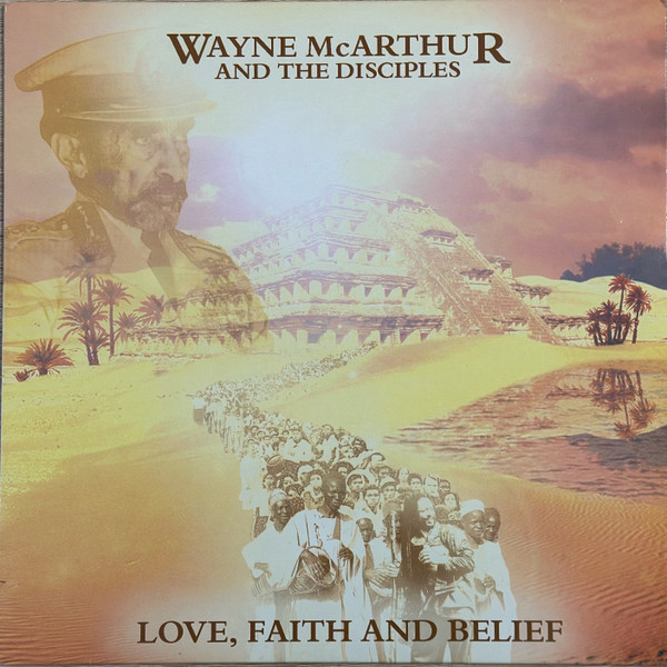 Wayne McArthur And The Disciples (2) - Love Faith & Belief (LP)