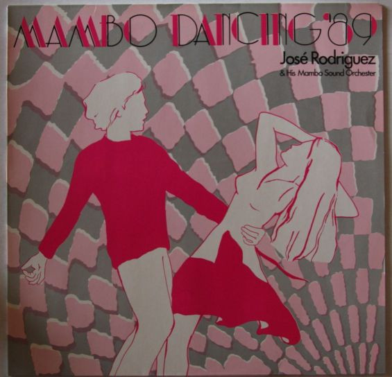 José Rodriguez (9) & His Mambo Sound Orchester - Mambo Dancing '89 (LP, Album)