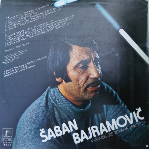 Šaban Bajramovič* - A Šunen Romalen = Slušajte Me Ljudi (LP, Album, RP, Bel)
