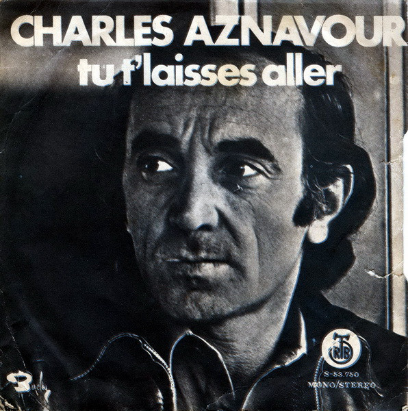 Charles Aznavour - Les Deux Guitares / Tu T'Laisses Aller (7