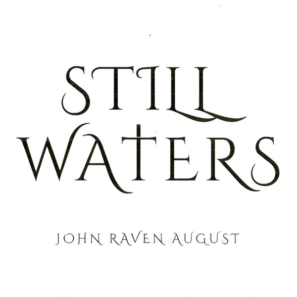 John Raven August* - Still Waters (LP, Album, 180)