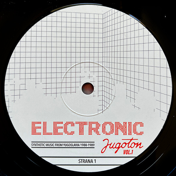 Various - Electronic Jugoton - Synthetic Music From Yugoslavia 1980-1989 Vol. 1 (2xLP, Comp)