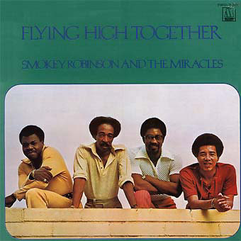 Smokey Robinson And The Miracles* - Flying High Together (LP, Album)