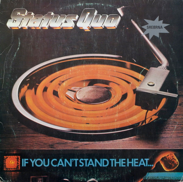 Status Quo - If You Can't Stand The Heat... (LP, Album)