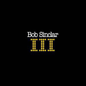 Bob Sinclar - III (3xLP, Album)