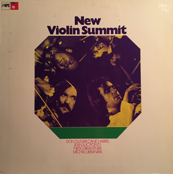 Don 'Sugar Cane' Harris*, Jean-Luc Ponty, Nipso Brantner, Michal Urbaniak* - New Violin Summit (2xLP, Album)