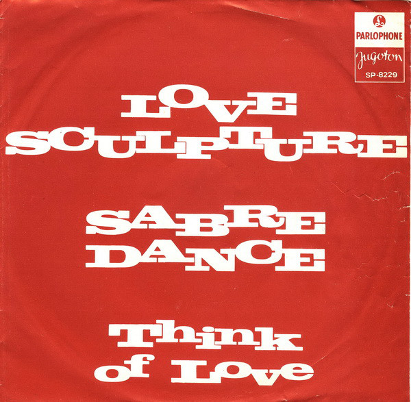 Love Sculpture - Sabre Dance / Think Of Love (7