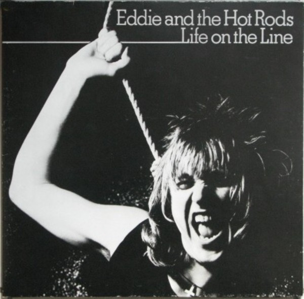 Eddie And The Hot Rods - Life On The Line (LP, Album, Gat)