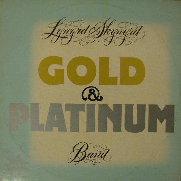 Lynyrd Skynyrd Band* - Gold & Platinum (2xLP, Comp)