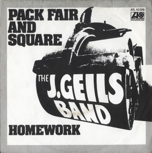 The J. Geils Band - Pack Fair And Square (7
