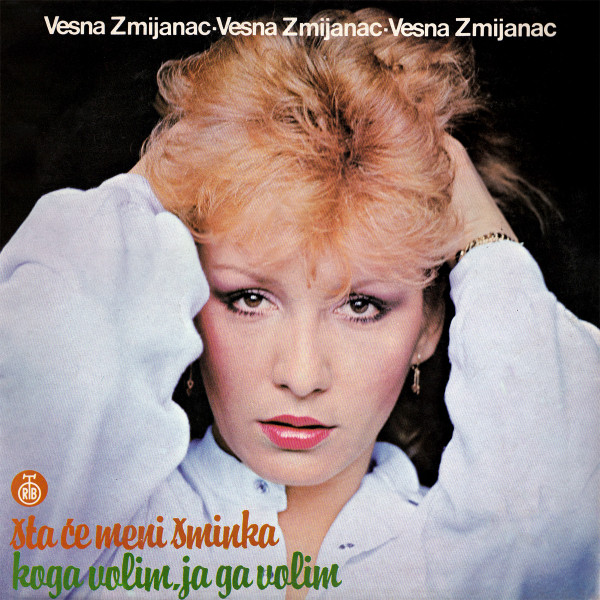 Vesna Zmijanac - Šta Će Meni Šminka / Koga Volim, Ja Ga Volim (LP, Album)