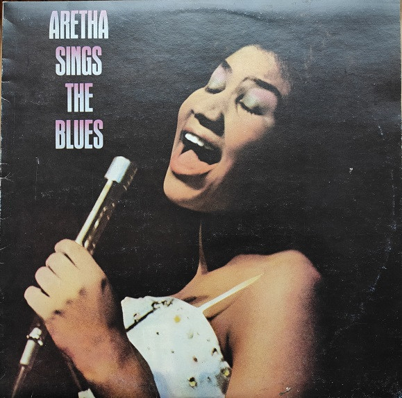 Aretha Franklin - Aretha Sings The Blues (LP, Comp)
