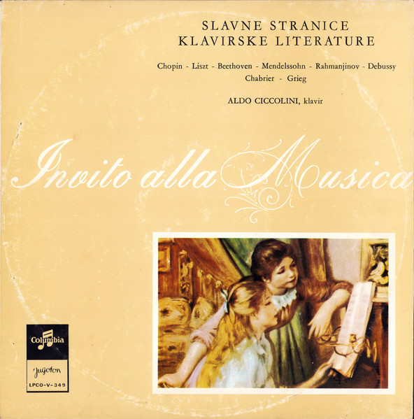 Aldo Ciccolini, Sergei Vasilyevich Rachmaninoff, Frédéric Chopin, Franz Liszt, Ludwig van Beethoven, Felix Mendelssohn-Bartholdy, Claude Debussy, Emmanuel Chabrier, Edvard Grieg - Invito Alla Musica / Slavne Stranice Klavirske Literature (LP)
