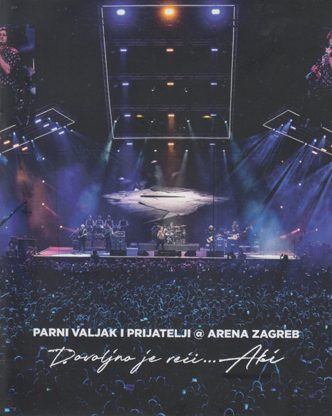 Parni Valjak - Parni Valjak I Prijatelji @ Arena Zagreb - Dovoljno Je ReÄ‡i... Aki (Blu-ray, Album)