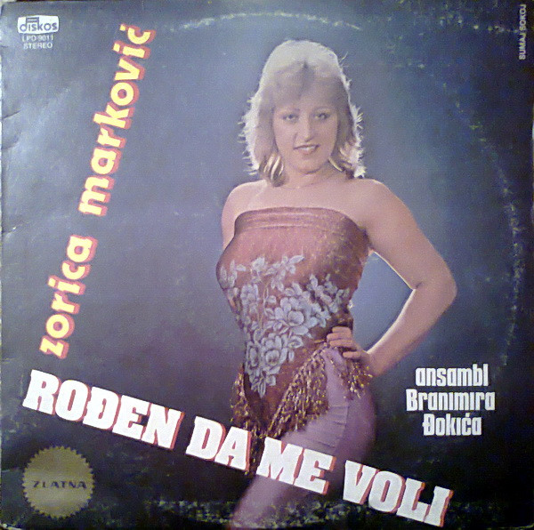 Zorica Marković Uz Ansambl Branimira Đokića - Rođen Da Me Voli (LP, Album)