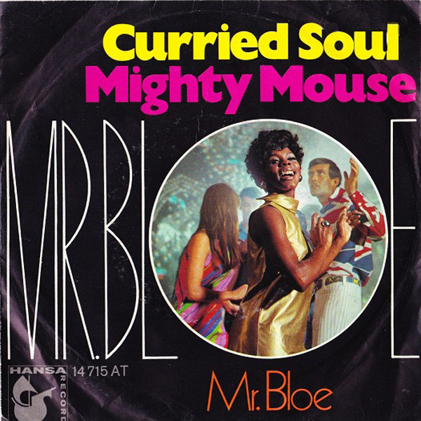 Mr. Bloe - Curried Soul / Mighty Mouse (7