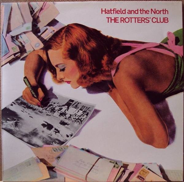 Hatfield And The North - The Rotters' Club (LP, Album, RE)