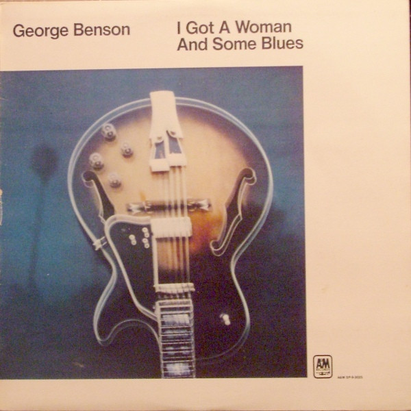 George Benson - I Got A Woman And Some Blues (LP, Album, RE)