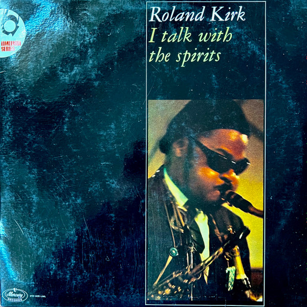 Roland Kirk - I Talk With The Spirits (LP, Album, Mono, RE)