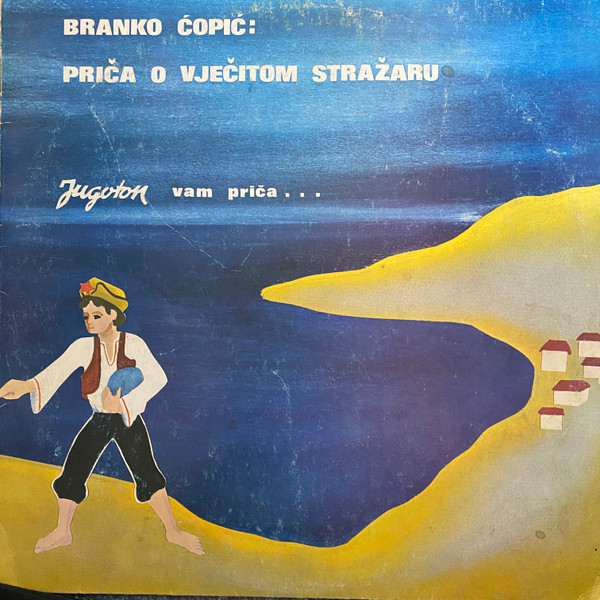 Branko Ćopić, Palma Katalinić, Milko Kelemen, Ivo Fici, Maca Marković, Mate Ergović, Adem Ćejvan, Franjo Fruk, Branko Jakšić, Nikola Olama, Vlatko Vučić, Branko Bonaći, Drago Mitrović, Dalibor Šetalić, Kruno Valentić, Zorko Rajčić, Manja Figenwald, Višnja Tamhina - Priča O Vječitom Stražaru (LP, Mono, RE)