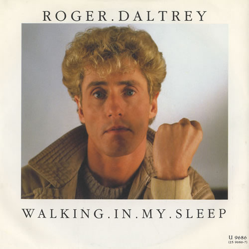 Roger Daltrey - Walking In My Sleep (7