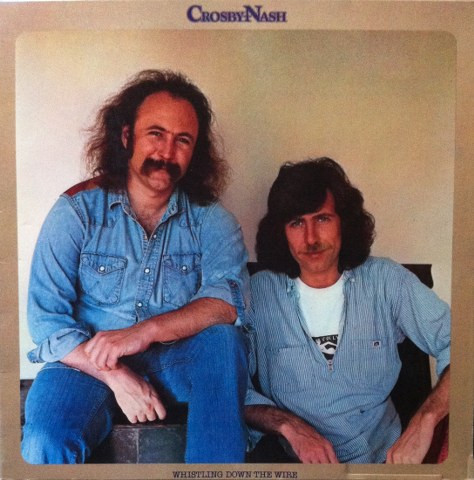 Crosby / Nash* - Whistling Down The Wire (LP, Album)