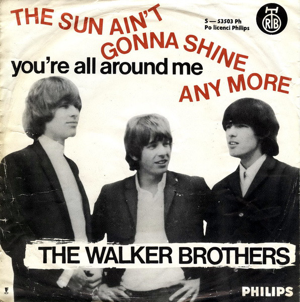 The Walker Brothers - The Sun Ain't Gonna Shine Any More (7