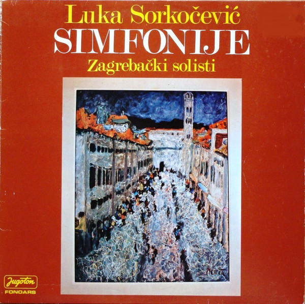 Luka Sorkočević - Zagrebački Solisti - Simfonije (LP)