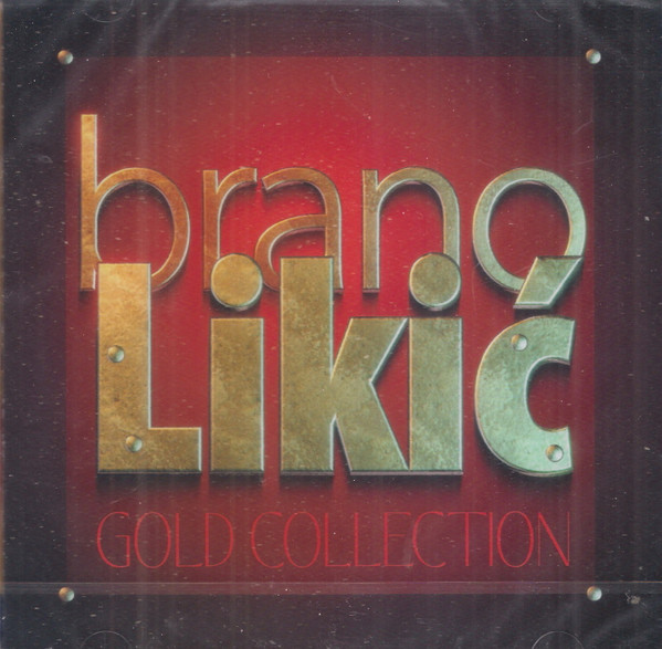 Brano LikiÄ‡ - Gold Collection (2xCD, Comp)