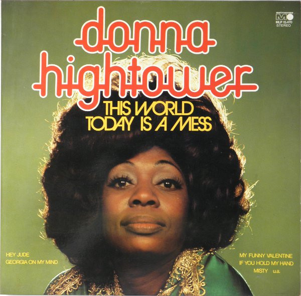Donna Hightower - This World Today Is A Mess (LP, Album)