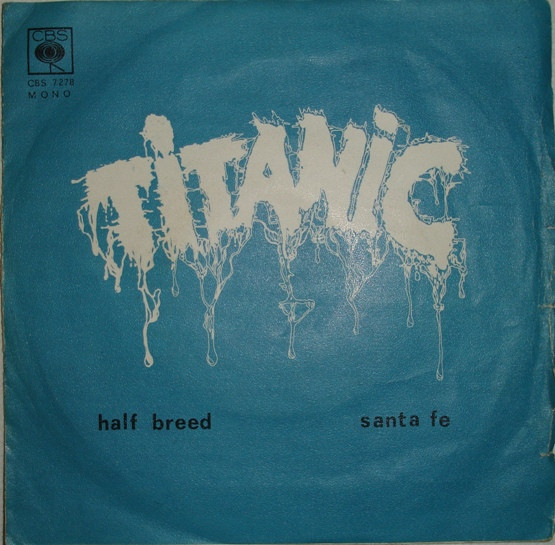 Titanic (3) - Half Breed / Santa Fe (7