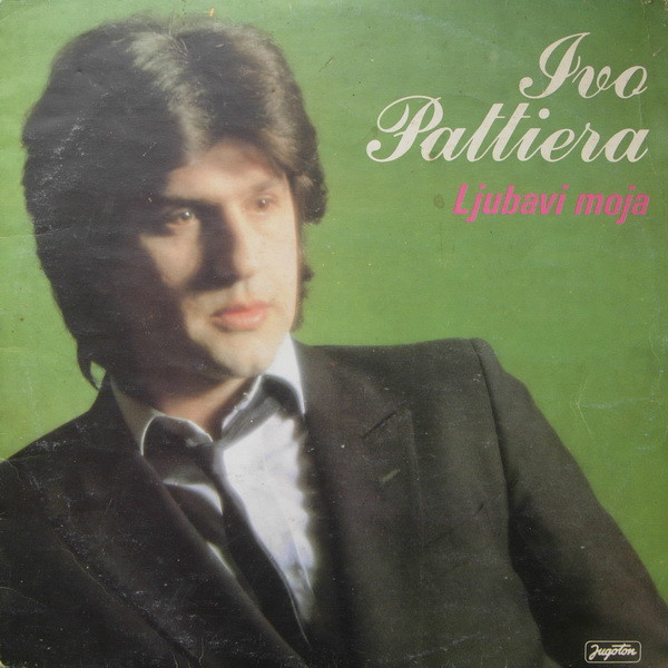 Ivo Pattiera - Ljubavi Moja (LP, Album)