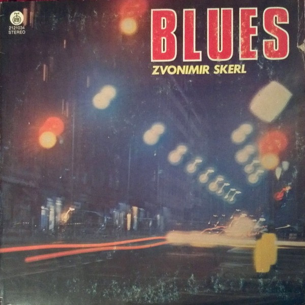 Zvonimir Skerl - Blues (LP, Album)