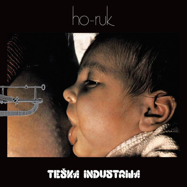Teška Industrija - Ho-Ruk (LP, Album, RE, RM)