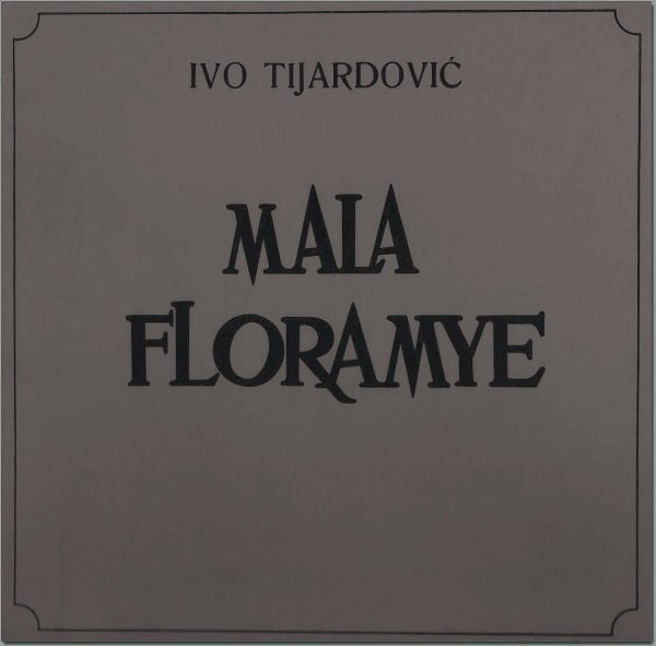 Ivo Tijardović - Mala Floramye, Opereta U 3 Čina (2xLP, Album, RE + Box)