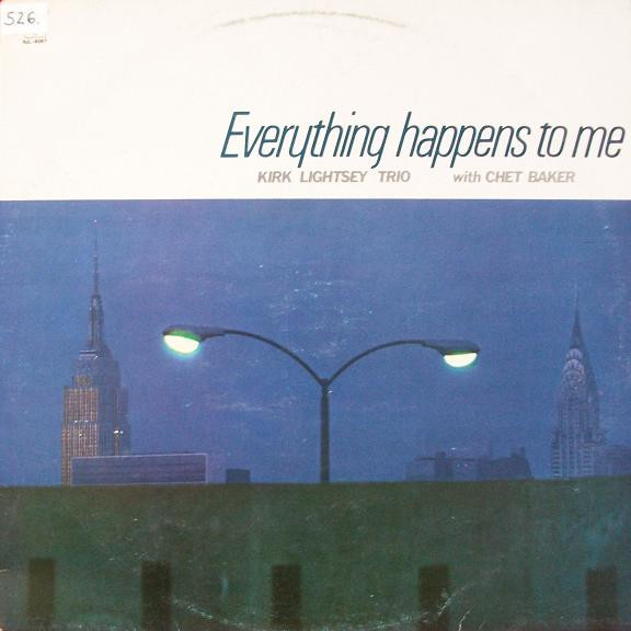 Kirk Lightsey Trio With Chet Baker - Everything Happens To Me (LP, Album)