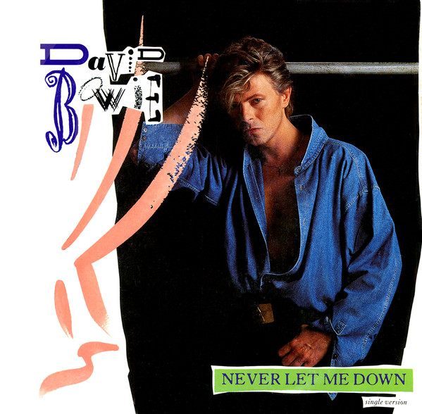 David Bowie - Never Let Me Down (Single Version) (7