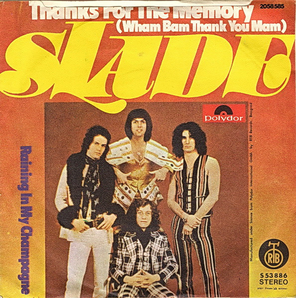Slade - Thanks For The Memory (Wham Bam Thank You Mam) (7
