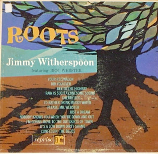 Jimmy Witherspoon Featuring Ben Webster - Roots (LP, Album, Mono)