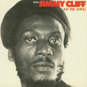 Jimmy Cliff - I Am The Living (LP, Album)