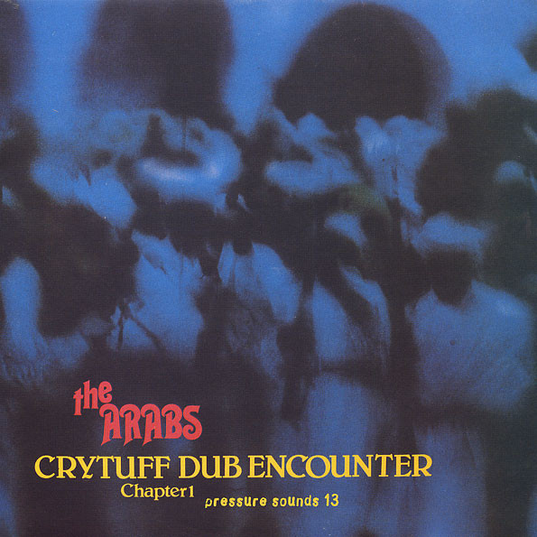 Prince Far I And The Arabs* - Crytuff Dub Encounter Chapter 1 (LP, Album, RE)