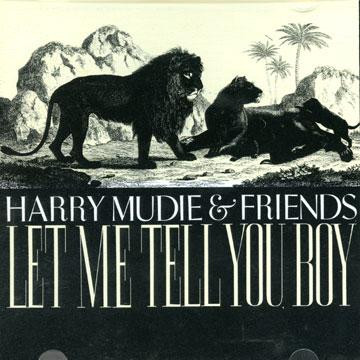 Various - Harry Mudie & Friends : Let Me Tell You Boy (LP, Comp, RM)