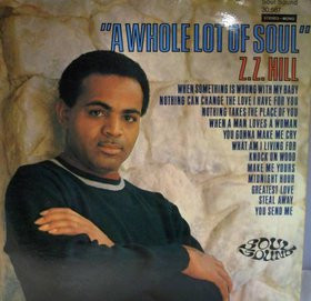 Z.Z. Hill - A Whole Lot Of Soul (LP, Album)