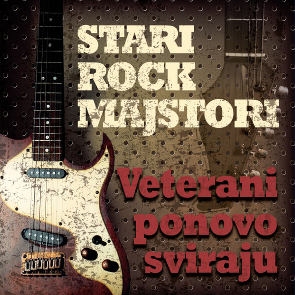 Stari Rock Majstori - Veterani Ponovo Sviraju (2xLP, Comp)