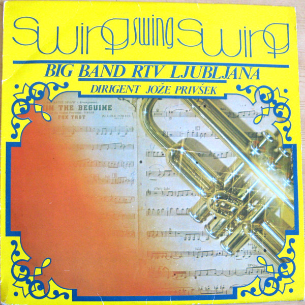 Big Band RTV Ljubljana Dirigent Jože Privšek - Swing Swing Swing (LP, Album)