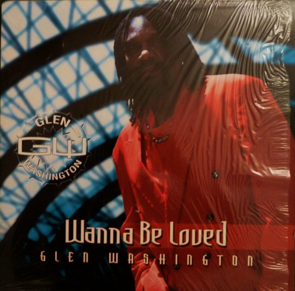 Glen Washington - Wanna Be Loved (LP, Album)