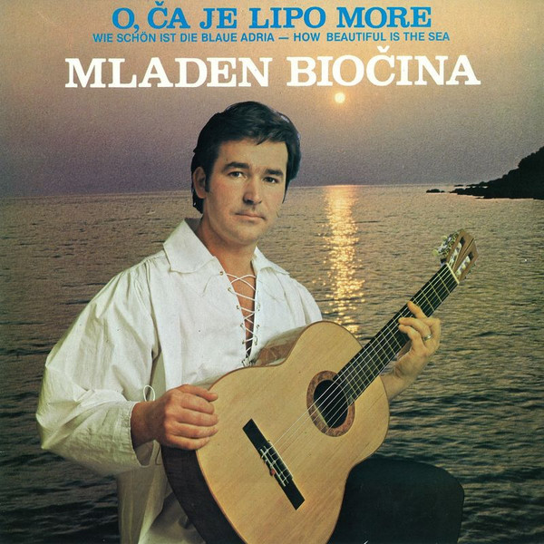 Mladen Biočina - O, Ča Je Lipo More (LP, Album)