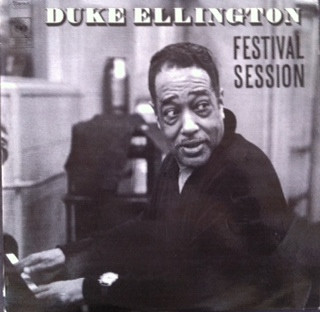Duke Ellington And His Orchestra - Festival Session (LP, Album)